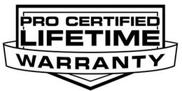 PRO CERTIFIED LIFETIME WARRANTY trademark