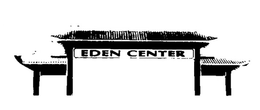 EDEN CENTER trademark