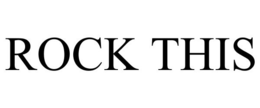 ROCK THIS trademark