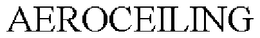 AEROCEILING trademark