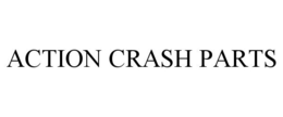 ACTION CRASH PARTS trademark