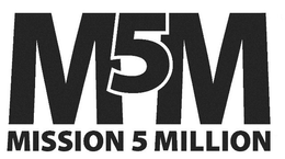 M5M MISSION 5 MILLION trademark