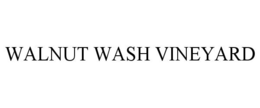 WALNUT WASH VINEYARD trademark