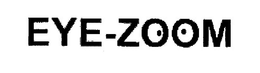EYE ZOOM trademark