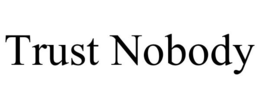 TRUST NOBODY trademark