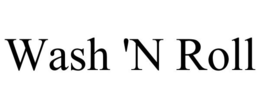 WASH 'N ROLL trademark