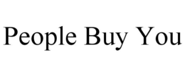PEOPLE BUY YOU trademark
