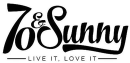 70 & SUNNY LIVE IT LOVE IT trademark