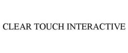 CLEAR TOUCH INTERACTIVE trademark