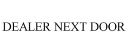 DEALER NEXT DOOR trademark