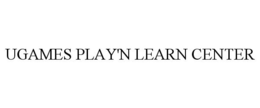 UGAMES PLAY'N LEARN CENTER trademark