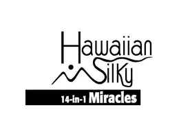 HAWAIIAN SILKY 14-IN-1 MIRACLES trademark