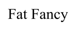 FAT FANCY trademark