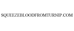 SQUEEZEBLOODFROMTURNIP.COM trademark