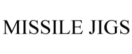 MISSILE JIGS trademark