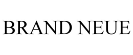 BRAND NEUE trademark