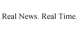 REAL NEWS. REAL TIME. trademark
