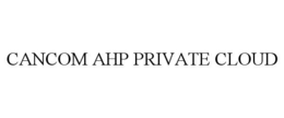 CANCOM AHP PRIVATE CLOUD trademark