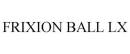 FRIXION BALL LX trademark