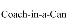 COACH-IN-A-CAN trademark