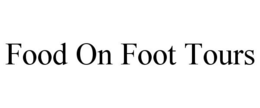 FOOD ON FOOT TOURS trademark