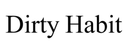 DIRTY HABIT trademark