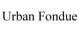 URBAN FONDUE trademark