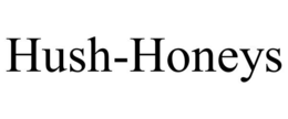 HUSH-HONEYS trademark