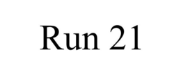 RUN 21 trademark