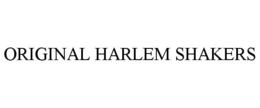 ORIGINAL HARLEM SHAKERS trademark