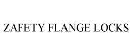 ZAFETY FLANGE LOCKS trademark