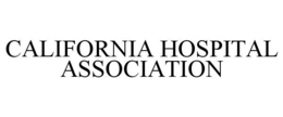 CALIFORNIA HOSPITAL ASSOCIATION trademark