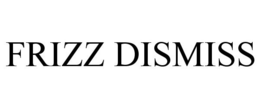 FRIZZ DISMISS trademark