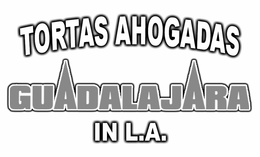 TORTAS AHOGADAS GUADALAJARA IN L.A. trademark