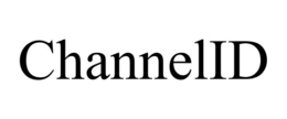 CHANNELID trademark