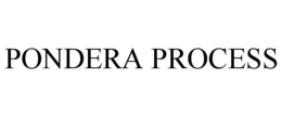PONDERA PROCESS trademark