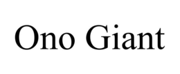 ONO GIANT trademark