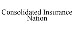 CONSOLIDATED INSURANCE NATION trademark