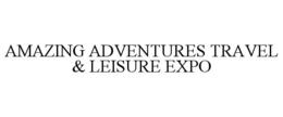 AMAZING ADVENTURES TRAVEL & LEISURE EXPO trademark