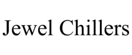 JEWEL CHILLERS trademark