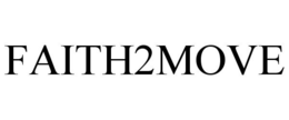 FAITH2MOVE trademark