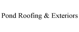 POND ROOFING & EXTERIORS trademark