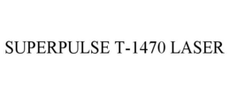 SUPERPULSE T-1470 LASER trademark