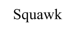 SQUAWK trademark