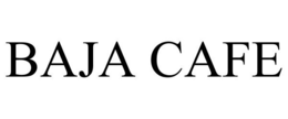 BAJA CAFE trademark