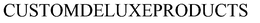 CUSTOMDELUXEPRODUCTS trademark