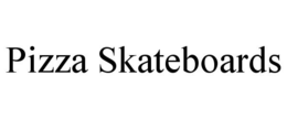 PIZZA SKATEBOARDS trademark