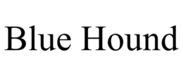 BLUE HOUND trademark