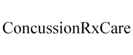 CONCUSSIONRXCARE trademark