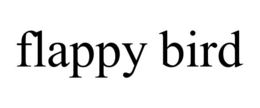 FLAPPY BIRD trademark